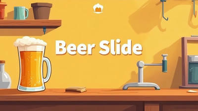 Beer Slide